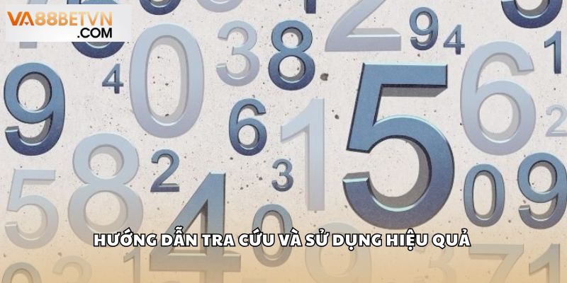 Hướng dẫn tra cứu và sử dụng hiệu quả